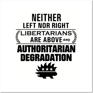 Libertarianism Above Any Degradation Posters and Art